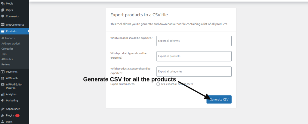 Generate CSV and export all the product data.